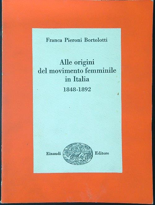 Alle origini del movimento femminile in Italia 1848 - 1892