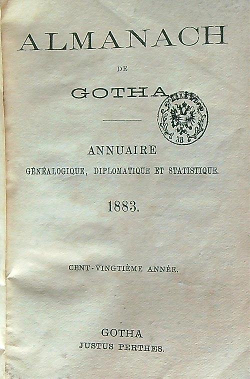 Almanach de Gotha. Annuaire genealogique, diplomatique et statistique. 1883