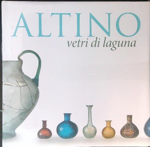 Altino Vetri di laguna