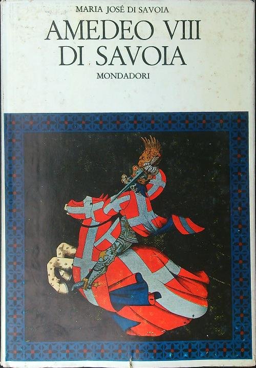 Amedeo VII di Savoia Volume primo
