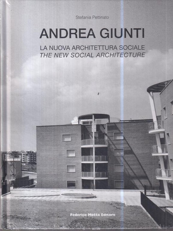 Andrea Giunti. La Nuova Architettura Sociale