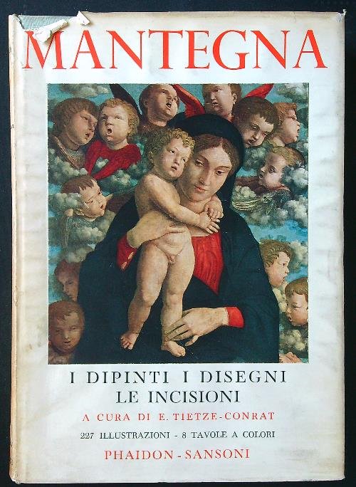 Andrea Mantegna. I dipinti, i disegni, le incisioni