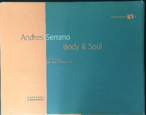 Andres Serrano Body & Soul | Immagine principale
