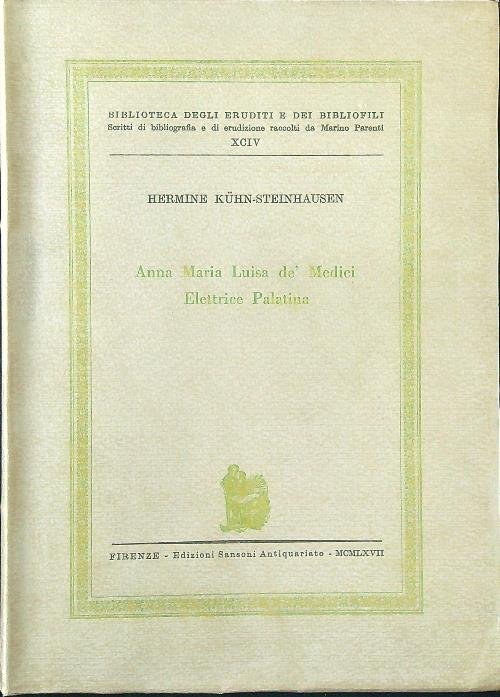 Anna Maria Luisa de' Medici Elettrice Palatina | Immagine principale