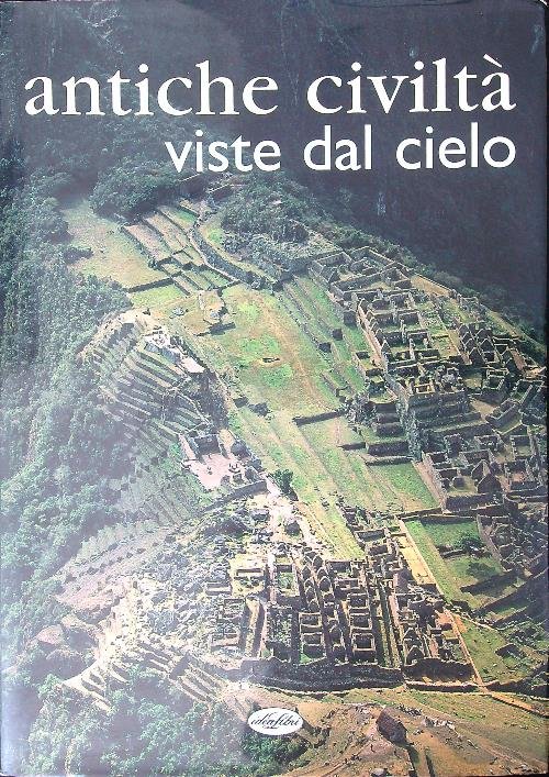 Antiche civilta' viste dal cielo