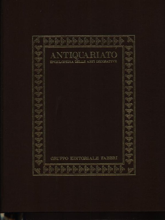 Antiquariato. Enciclopedia delle arti decorative. 5 Voll.