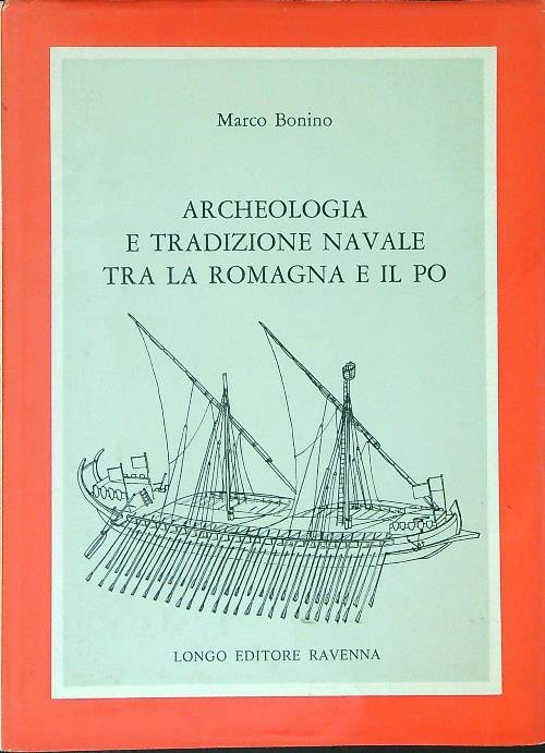 Archeologia e tradizione navale tra la Romagna e il Po