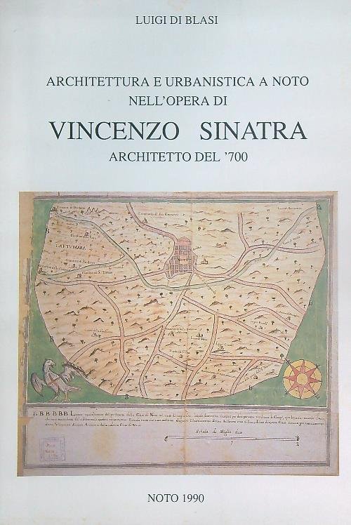Architettura e urbanistica a Noto nell'opera di Vincenzo Sinatra, architetto del '700