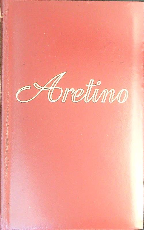 Aretino Tutte le opere