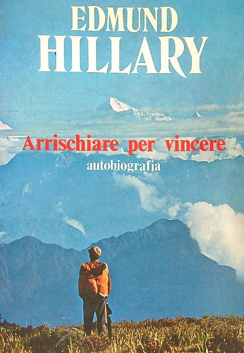 Arrischiare per vincere. Autobiografia