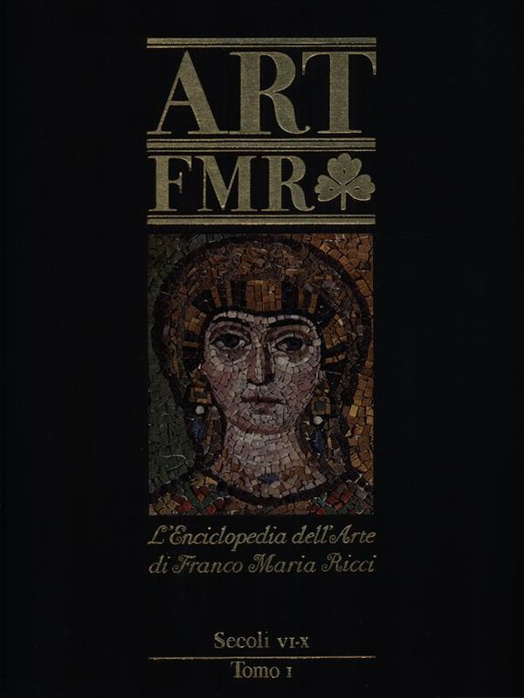Art FMR - secoli VI-X tomo I