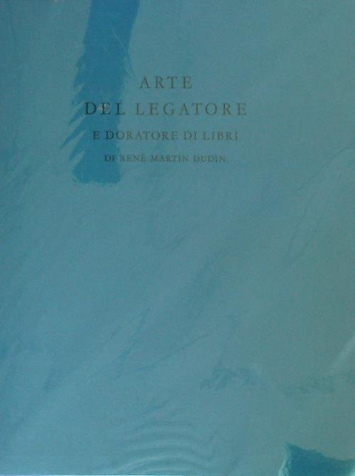 Arte del legatore e doratore di libri