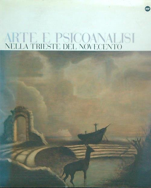 Arte e psicoanalisi nella Trieste del Novecento
