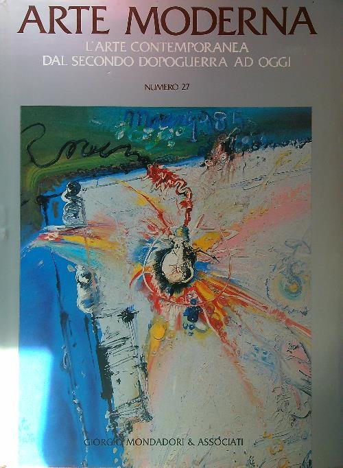 Arte moderna. L'arte contemporanea dal secondo dopoguerra ad oggi. Numero …