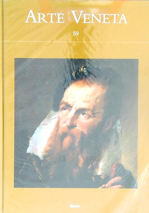 Arte veneta. Rivista di storia dell'arte 59