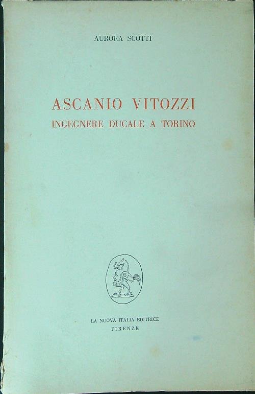 Ascanio Vitozzi Ingegnere ducale a Torino