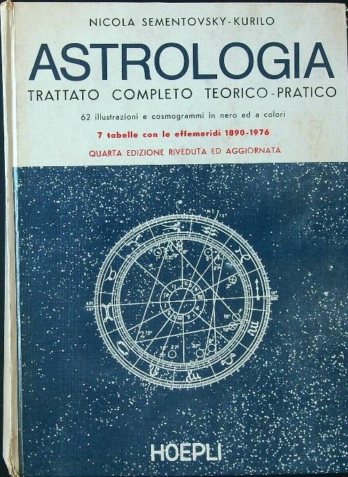 Astrologia. Trattato completo teorico-pratico