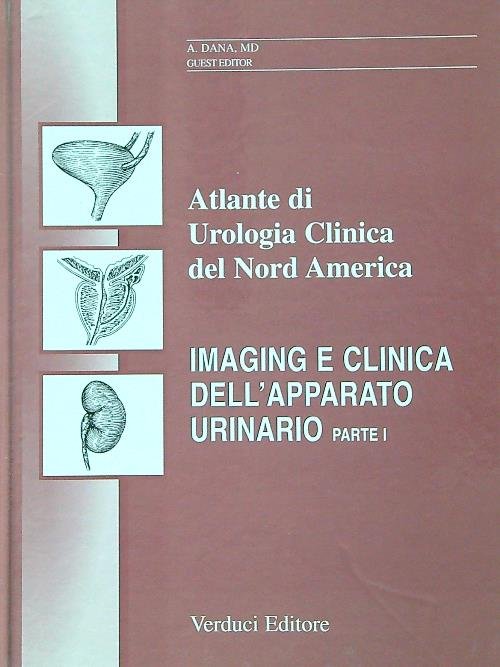 Atlante urologia clinica del Nord America. Imaging e clinica apparato …