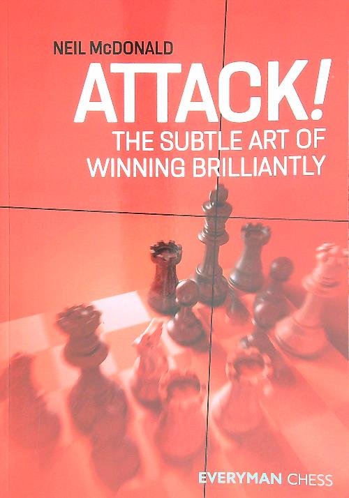 Attack!: The Subtle Art of Winning Brilliantly