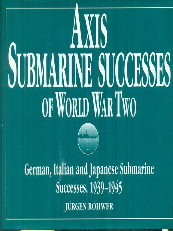 Axis submarine successes of the World War Two