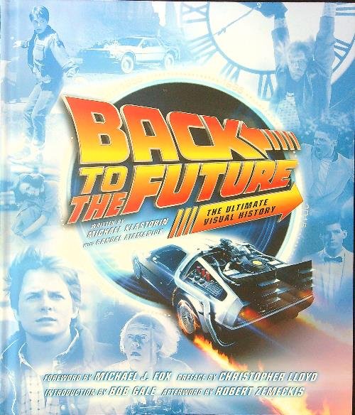 Back to the Future the Ultimate Visual History