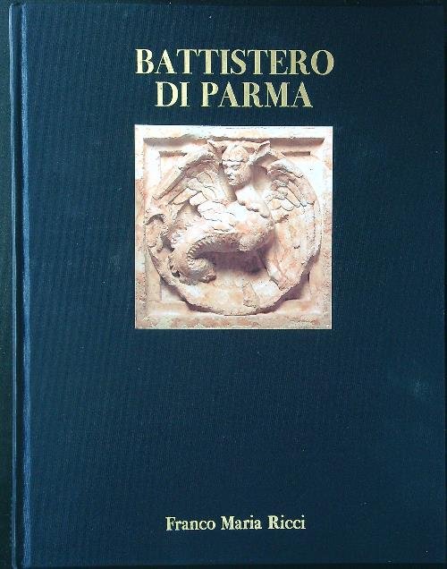 Battistero di Parma. Tomo 1 | Immagine principale