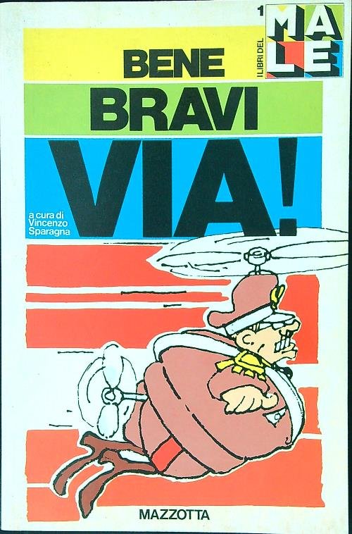 Bene bravi via!