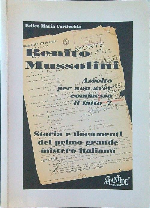 Benito Mussolini assolto per non aver commesso il fatto? Storia …