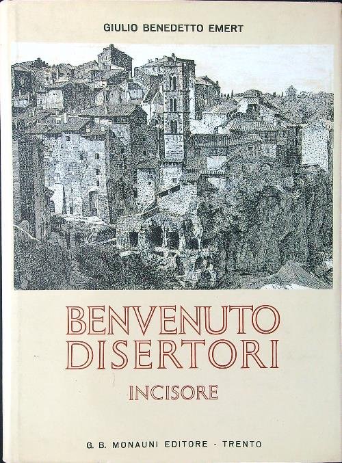 Benvenuto Disertori incisore