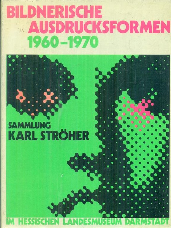 Bildnerische ausdrucksformen 1960-1970