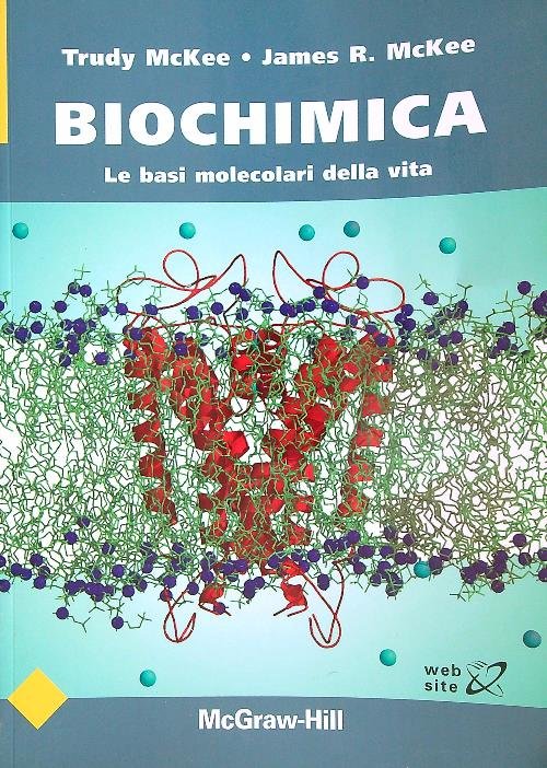 Biochimica. Le basi molecolari della vita