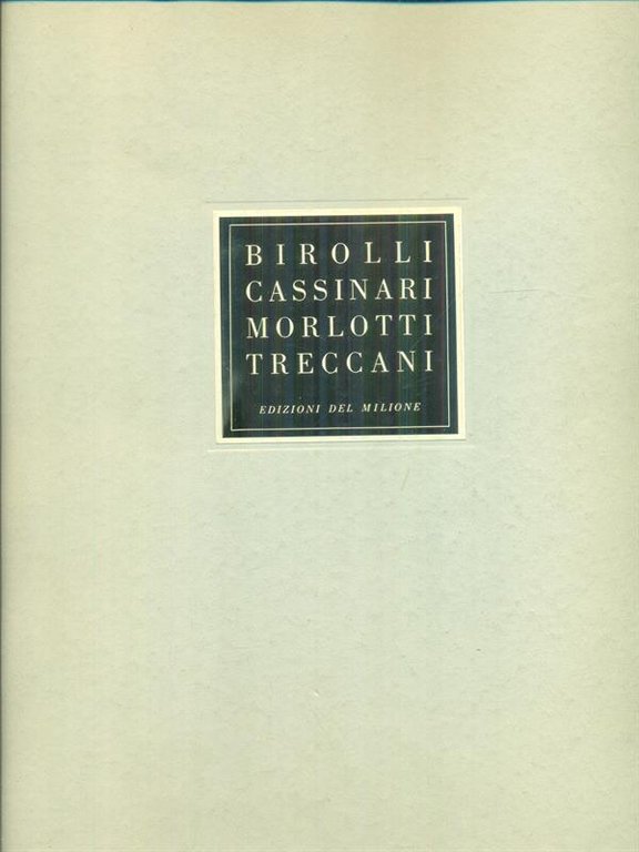 Birolli Cassinari Morlotti Treccani