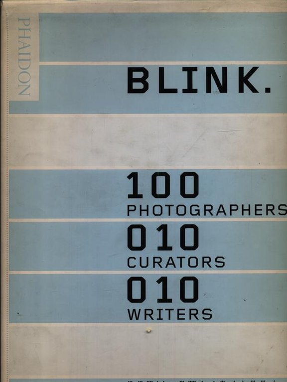 Blink. 100 Photographers - 010 Curators - 010 Writers | Immagine Gallery 2