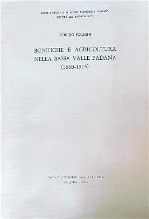 Bonifiche e agricoltura nella bassa Valle Padana 1860-1915 | Immagine principale