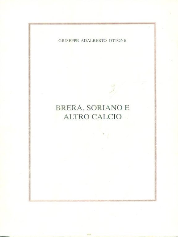 Brera, Soriano e altro calcio