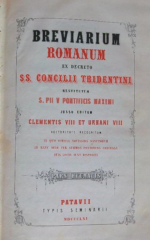 Breviarium Romanum ex decreto SS Concilii Tridentini. Pars Hyemalis