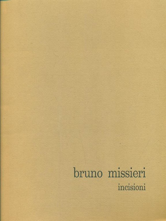 Bruno Missieri. Incisioni dal 1968 al 1980
