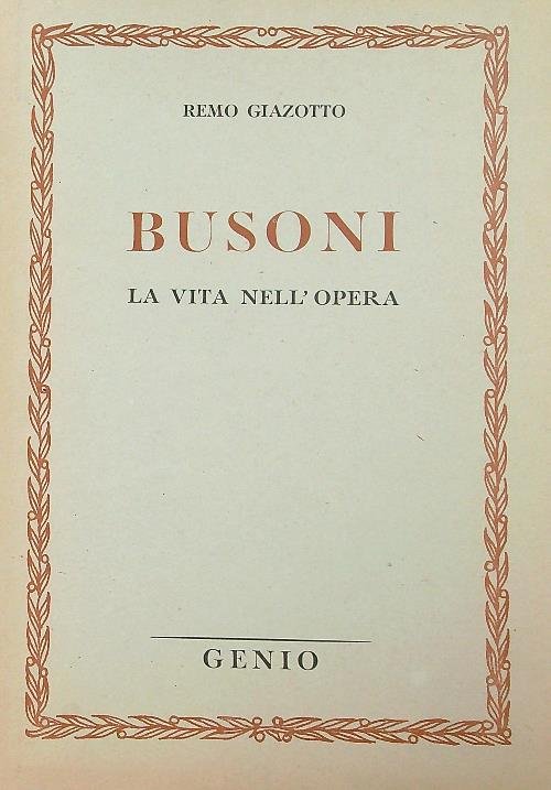Busoni la vita nell'opera