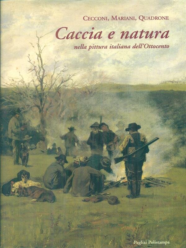 Caccia e natura nella pittura italiana dell'Ottocento