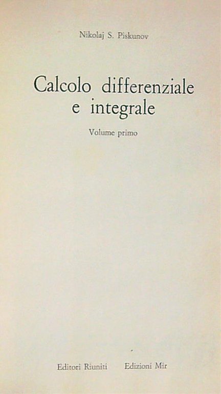 Calcolo differenziale e integrale vol. 1