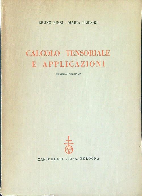 Calcolo tensoriale e applicazioni