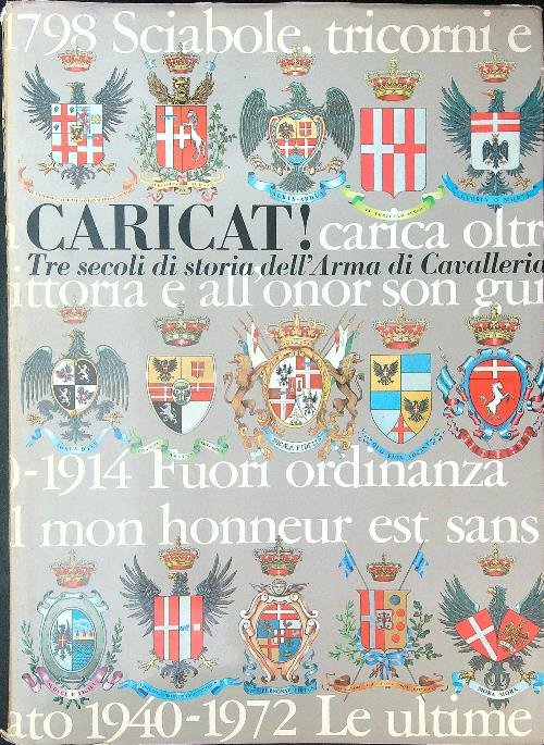 Caricat! Tre secoli di storia dell'Arma di Cavalleria