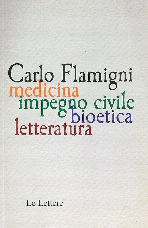 Carlo Flamigni. Medicina, impegno civile, bioetico, letteratura