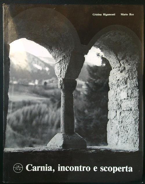 Carnia, incontro e scoperta