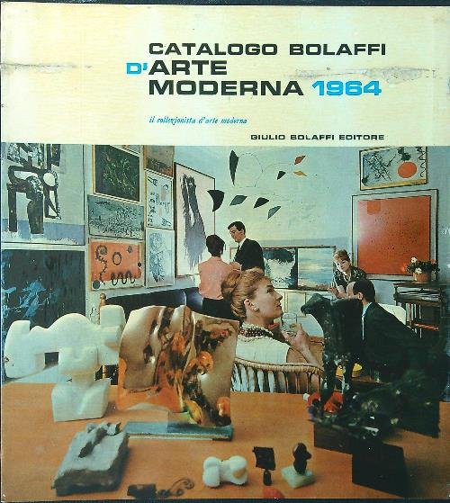 Catalogo Bolaffi d'arte moderna 1964