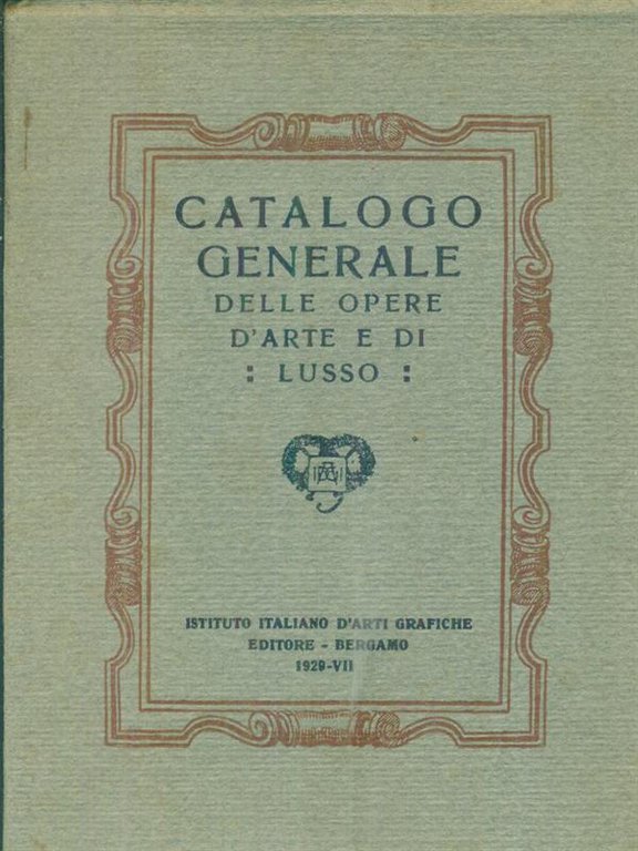Catalogo generale delle opere d'arte e di lusso
