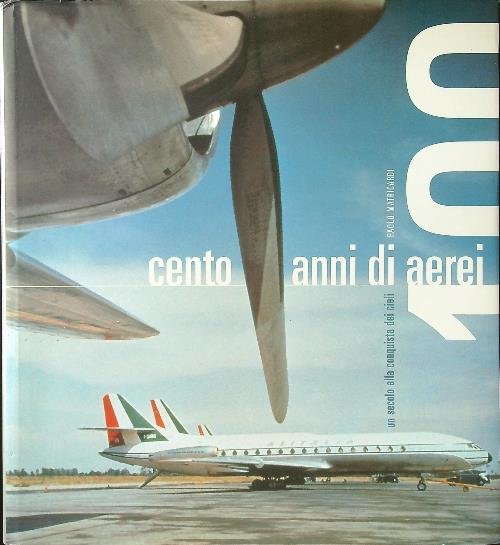 Cento anni di aerei