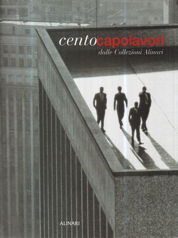 Cento capolavori dalle collezioni Alinari