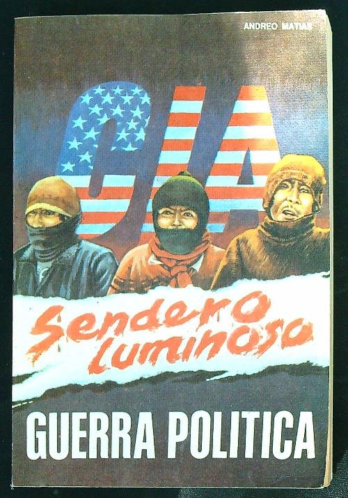 CIA, Sendero Luminoso: guerra política