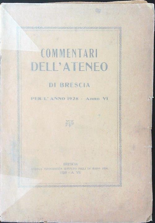 Commentari dell'ateneo di Brescia per l'anno 1928 - Anno VI